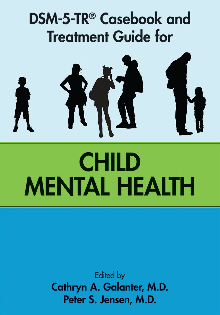 Cover image for DSM-5-TR® Casebook and Treatment Guide for Child Mental Health ISBN 9798894550688